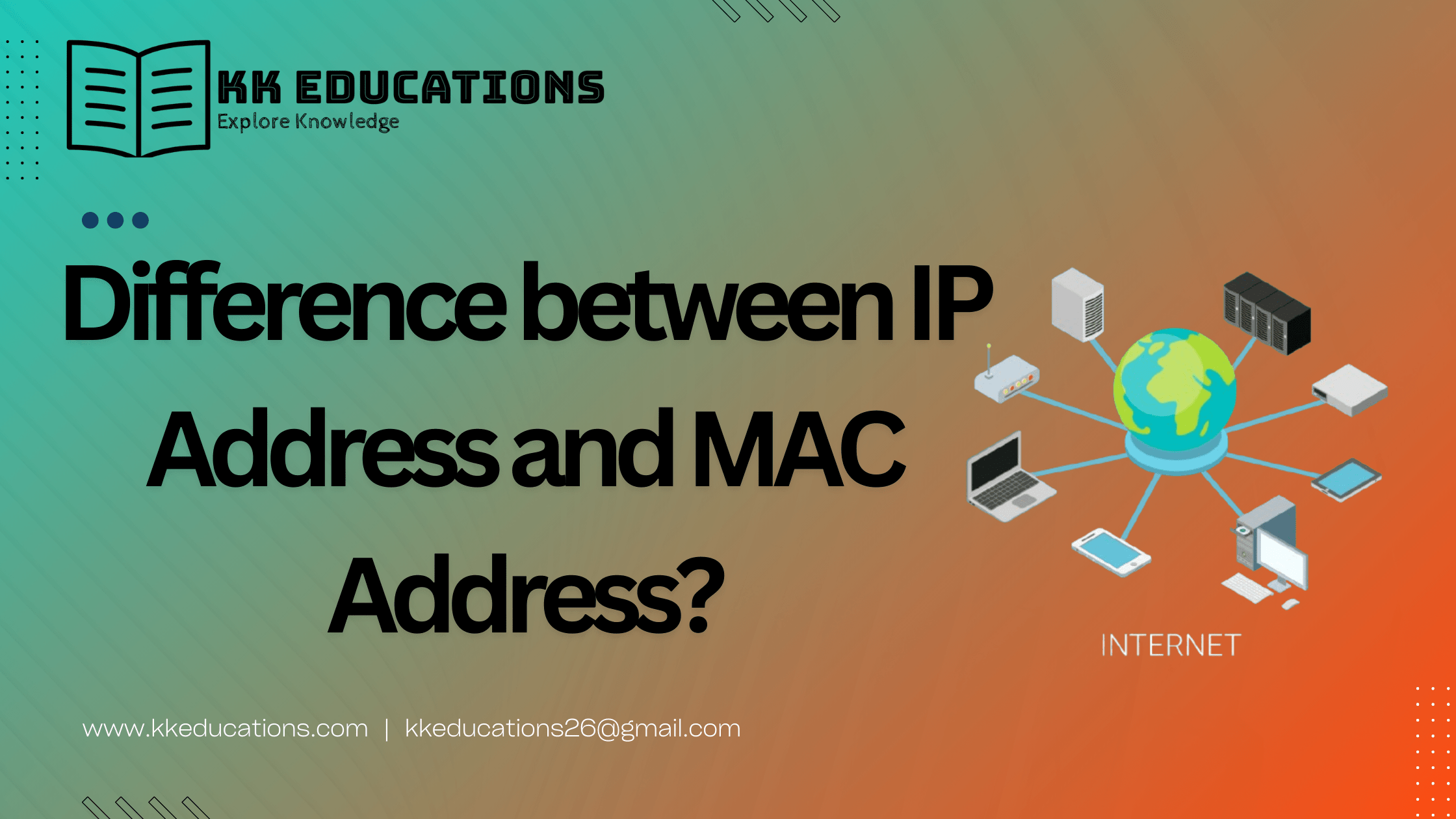What is the difference between IP Address and MAC Address?