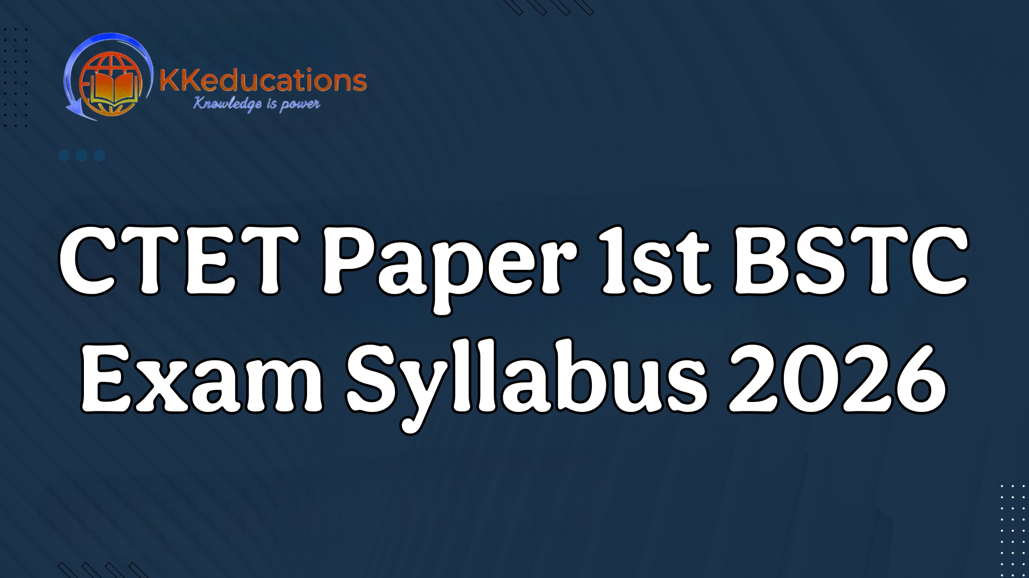 CTET Paper 1st BSTC Exam Syllabus 2026