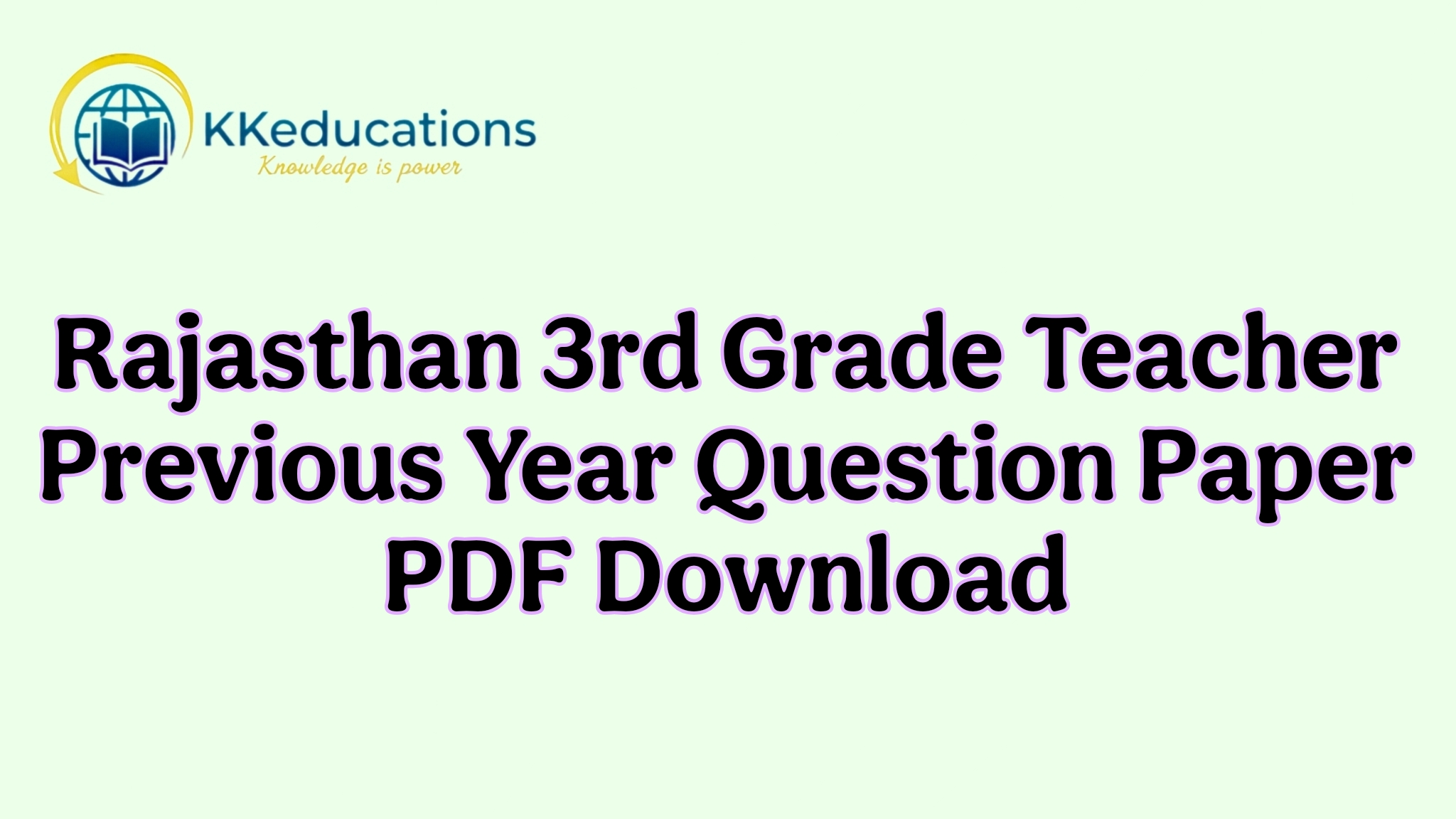 Rajasthan 3rd Grade Teacher Recruitment 2025 : Previous Year Question Paper PDF Download