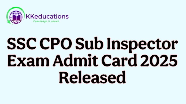 SSC CPO Sub Inspector Exam Admit Card 2025 Released