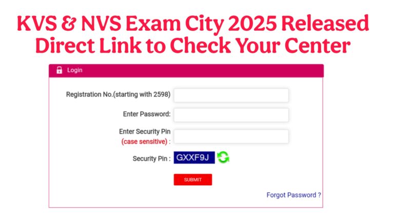 KVS & NVS Exam City 2025 Released: Direct Link to Check Your Center