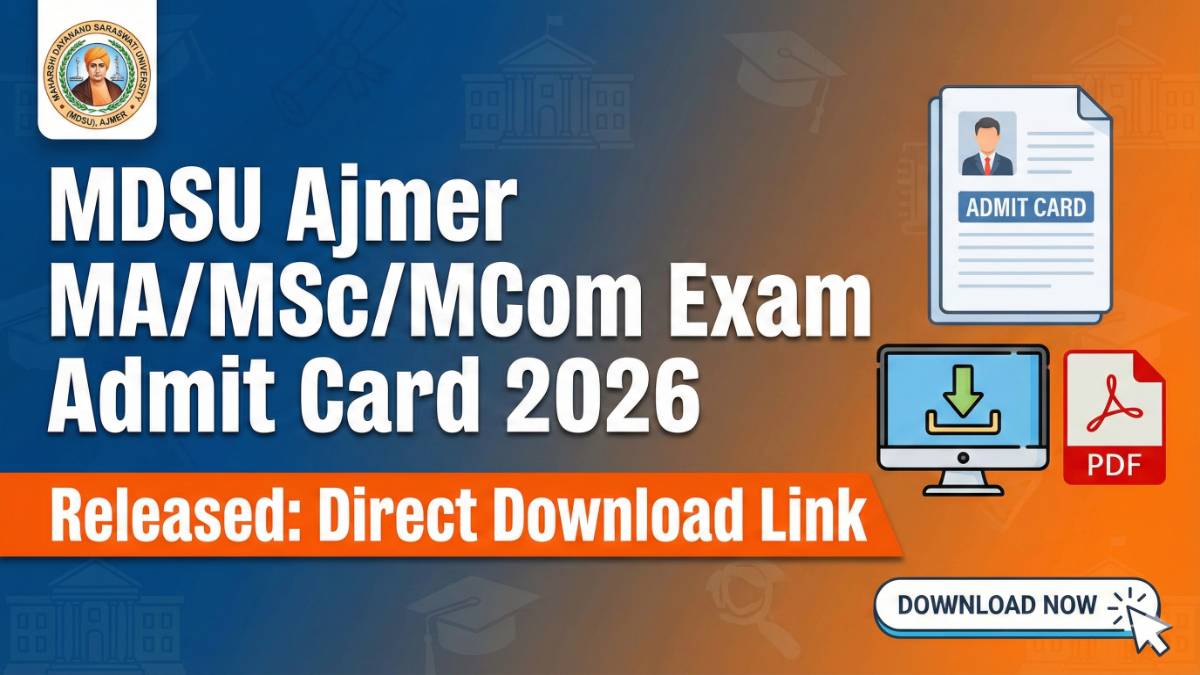 MDSU Ajmer MA/MSc/MCom Exam Admit Card 2026