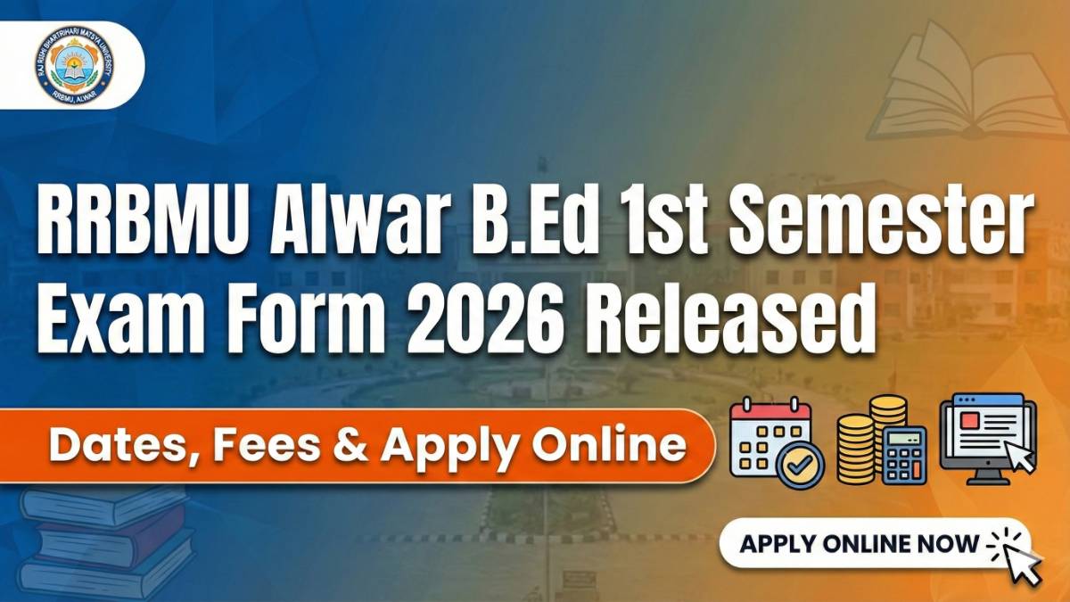 RRBMU Alwar B.Ed 1st Semester Exam Form 2026