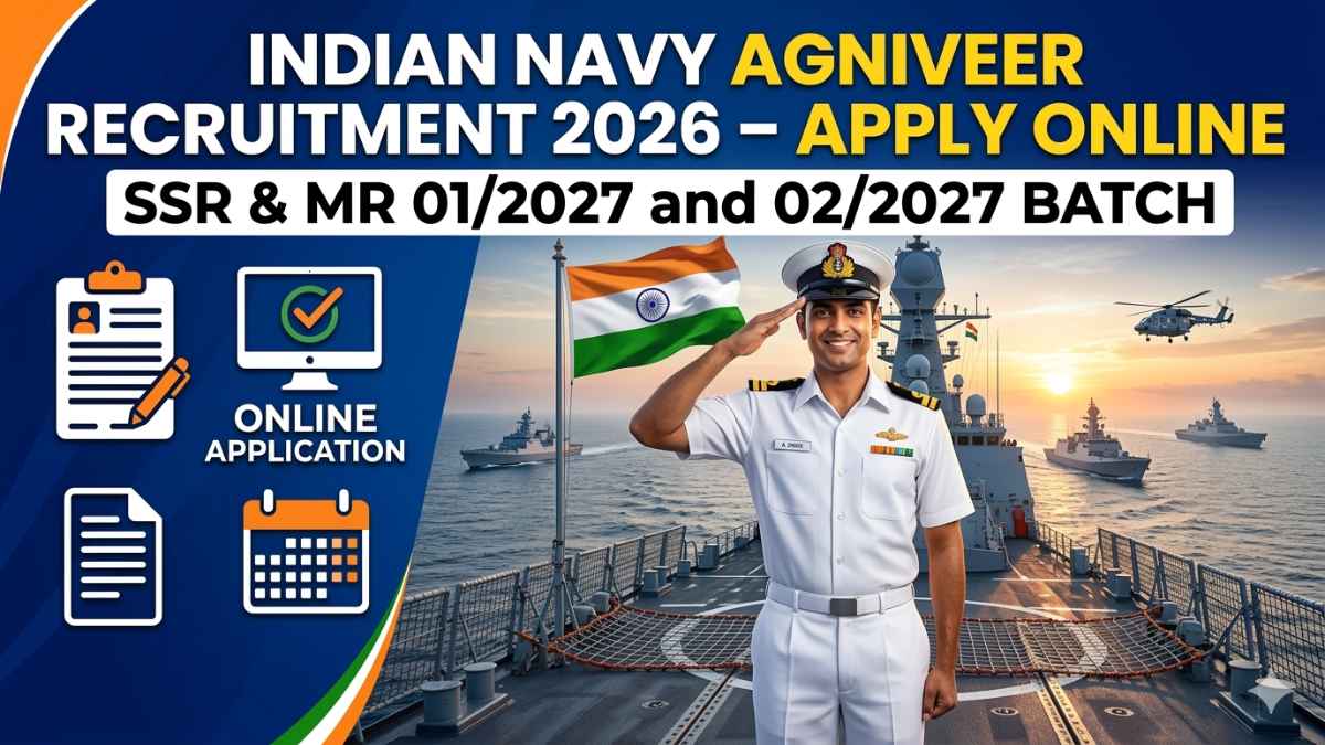 Indian Navy Agniveer Recruitment 2026: Apply Online for SSR & MR 01/2027 & 02/2027 Batches