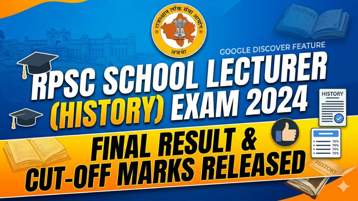 RPSC School Lecturer (History) Exam 2024 Final Result & Cut-Off Marks Released